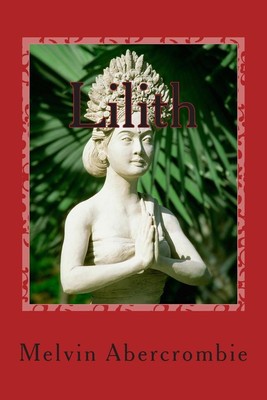 Lilith: Throne of Power by Melvin L. Abercrombie (English) Paperback Book