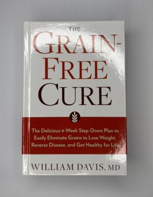 The Grain-Free Cure : The Delicious 4-Week Step-Down Plan Hardcover 2014