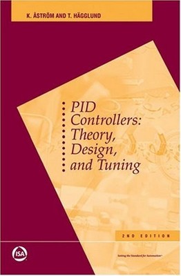 PID Controllers: Theory, Design, and Tuning (International Society of Automa...