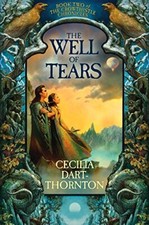 The Well of Tears (Crowthistle Chronicles)-Cecilia Dart-Thornt .