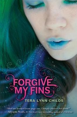 Forgive My Fins by Childs, Tera Lynn