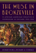 The Muse in Bronzeville: African American Creative Expression in Chi - VERY GOOD
