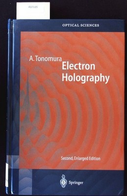 Electron holography. Tonomura, Akira: