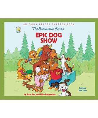 The Berenstain Bears' Epic Dog Show, Stan Berenstain, Jan Berenstain