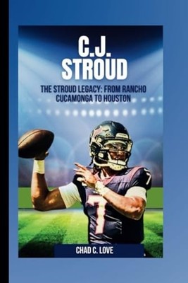 C.J. Stroud The Stroud Legacy: From Rancho Cucamonga To - Paperback NEW CHAD. C.