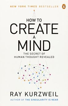 How to Create a Mind: The Secret of Human Thought R... | Buch | Zustand sehr gut