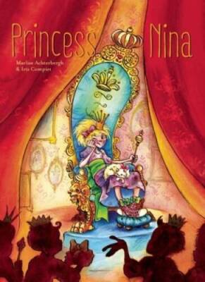 Princess Nina - Hardcover By Achterbergh, Marlise - VERY GOOD