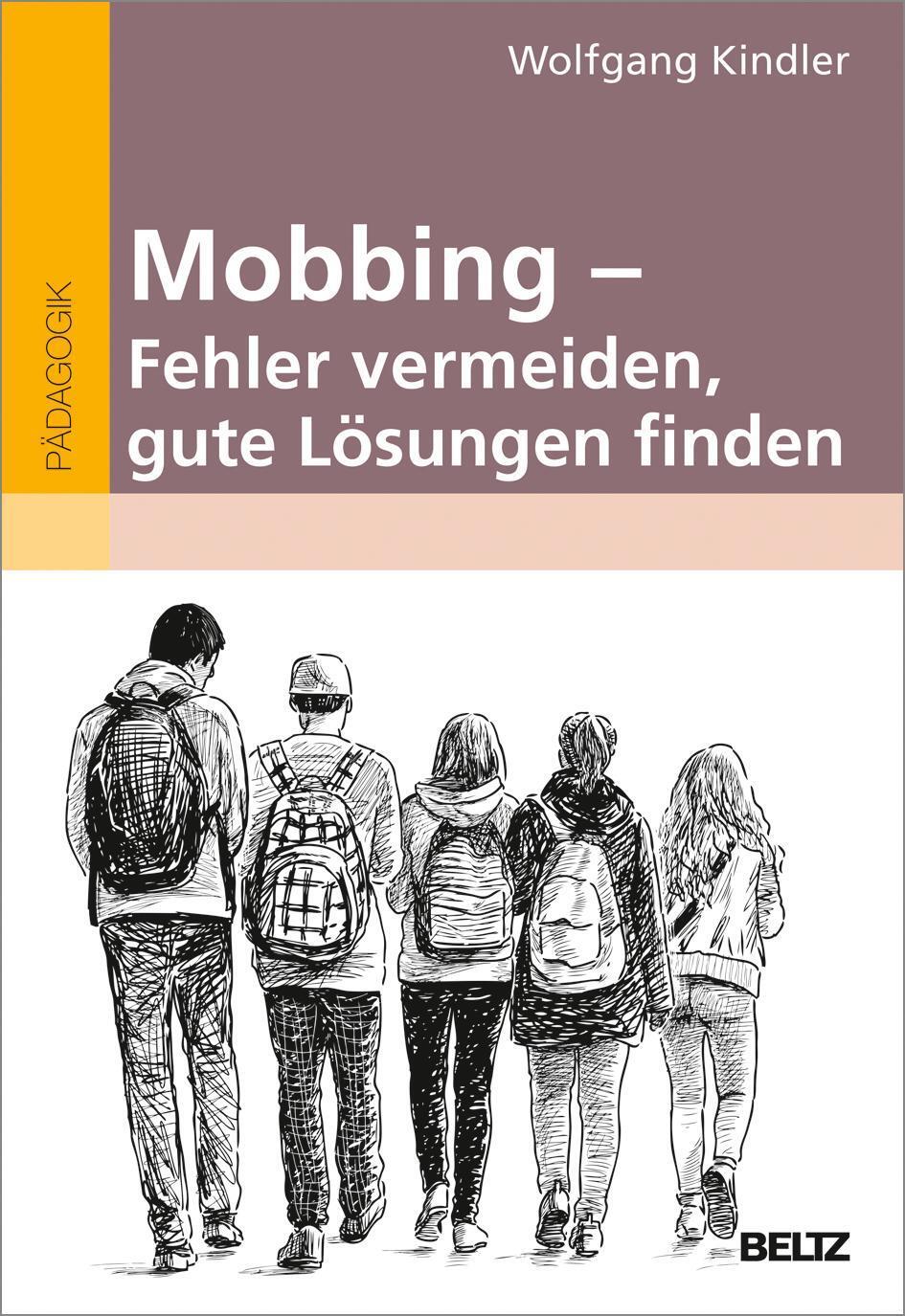 Mobbing - Fehler Vermeiden, Gute Lösungen Finden, Wolfgang Kindler