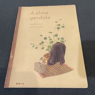 A Alma Perdida Olga Tokarczuk HC 2020 Illustrated Nobel Prize Concejo