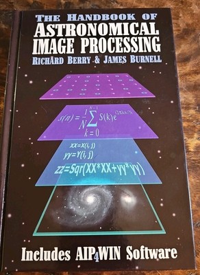 The Handbook Of Astronomical Image Processing By Richard Berry W/ Software 2001