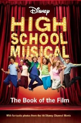Disney High School Musical Book of the Film (Disney Book of the Film) - Anon