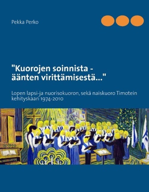 Pekka Perko | Kuorojen Soinnista, Äänten Virittämisestä | Buch |
