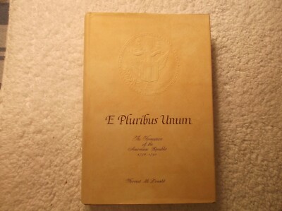 E Pluribus Unum, The Formation of the American Republic 1776-1790 HBDJ 1979 VGC