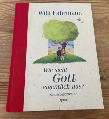 Kinder Willi Fährmann - Wie sieht Gott eigentlich aus? (128 s.) ARENA VLG / HC