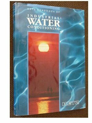 Betz Handbook of Industrial Water Conditioning C. R. Ascolese 9th Edition