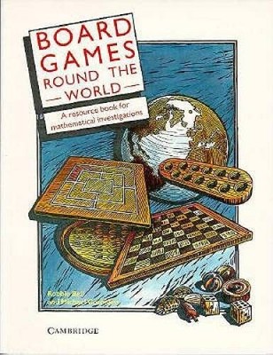 Board Games round the World: A Resource Book for Mathematical In - VERY GOOD