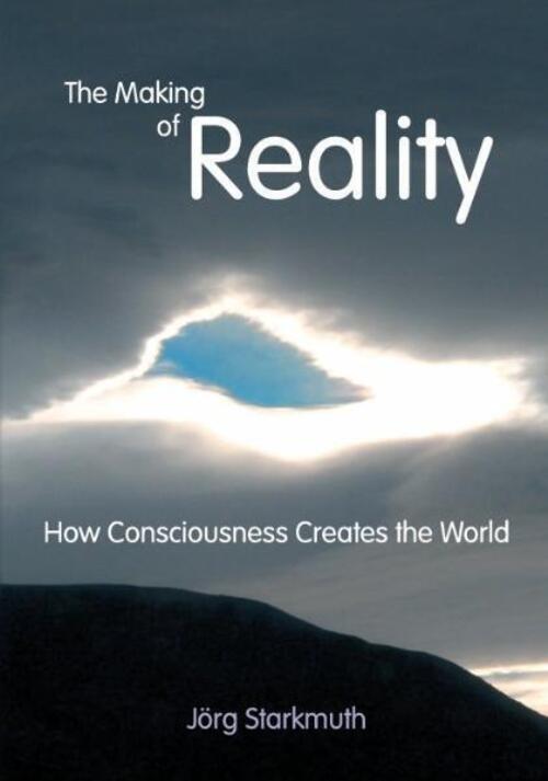 Thumbnail - The Making Of Reality | How Consciousness Creates The World | Jörg
