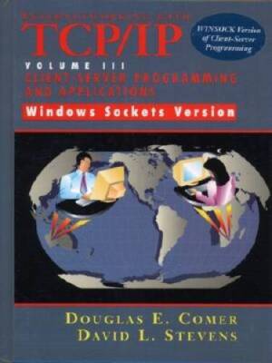 Internetworking with TCPIP Vol III Client-Server Programming and Applic - GOOD