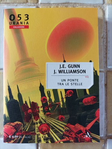 Urania Collezione 53 J E Gunn J Williamson Un Ponte Tra Le Stelle Ebay Urania Collezione 53 J E Gunn J Williamson Un Ponte Tra Le Stelle Ebay