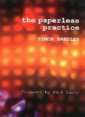 The Paperless Practice,Simon Bradley, Paul Cundy