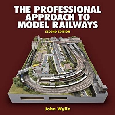 The Professional Approach to Model Railways Hardcover John Wylie