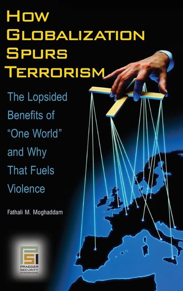 Fathali Moghaddam | How Globalization Spurs Terrorism | Buch | Englisch (2008)-image