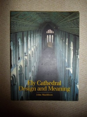Ely Cathedral Design and Meaning by Maddison, John Paperback Book The Fast Free