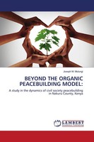 Joseph M. Mutungi | Beyond THE Organic Peacebuilding Model: | Taschenbuch (2020)
