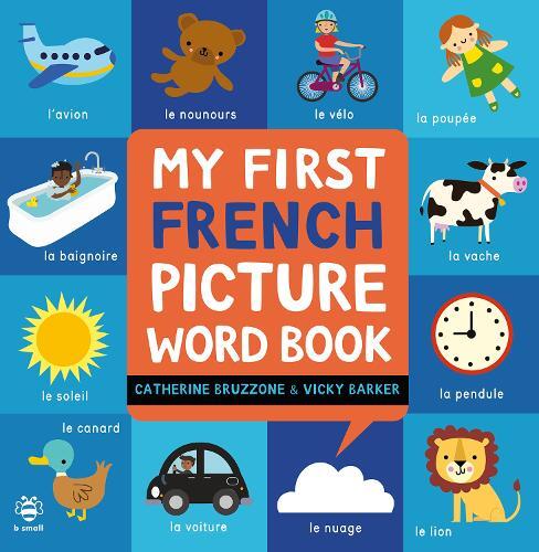 Catherine Bruzzone My First French Picture Word Book (Copertina rigida)