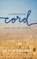 D. H. Withers | Unbroken Cord | Buch | Englisch (2016) | Israel And The Church
