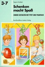 Schenken macht Spass: Kinder gestalten mit Pf...