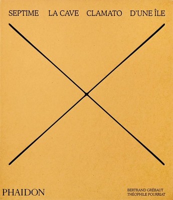 Septime: La Cave, Clamato, D'une ?le by Benoit Cohen (English) Hardcover Book