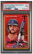 Matt Wallner 2023 Topps Chrome Platinum Annivey RC Auto Gold Ref/50 Mint 9 Pop 1