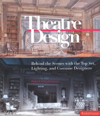 Theatre Design: Behind the Scenes with the Top Set, Lighting, an