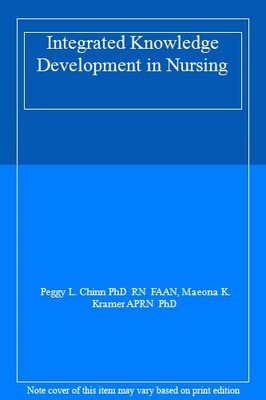 Integrated Knowledge Development in Nursing,Peggy L. Chinn PhD  