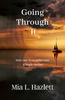 Going Through It - Paperback / softback NEW Hazlett, Mia L 19/10/2020