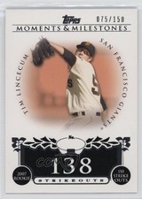 2008 Topps Moments & Milestones /150 Tim Lincecum (2007 Rookie 150 Ks) #74 0q3