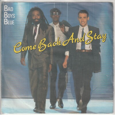 Bad Boys Blue   Come back and stay (2 Mixe)  Coconut 109 404-100 -   1987   7 