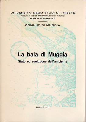 La Baia di Muggia: Zustand und Entwicklung der Umwelt - 1977