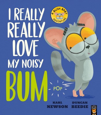 I Really, Really Love My Noisy Bum 9781838917166 - Free Tracked Delivery