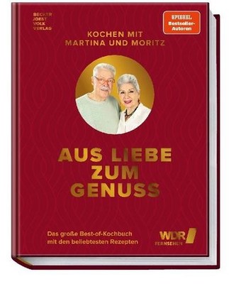 Martina Meuth / Kochen mit Martina und Moritz - Aus Liebe zum Genuss: Das gr ...