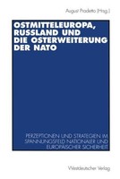 Ostmitteleuropa, RußLand Und Die Osterweiterung Der Nato August Pradetto