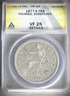 1877-S SILVER TRADE DOLLAR ** ANACS VF-25 DETAILS **  (7765)