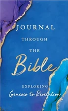 Journal Through the Bible: Explore Genesis to Revelation - Hardcover - GOOD