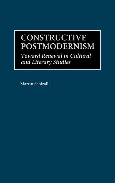 Martin Schiralli | Constructive Postmodernism | Buch | Englisch (1999) | Praeger-image