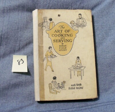 Antique The Art of Cooking and Serving by Sarah Field Splint 1932 Procter Gamble