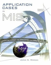 Application Cases in MIS : Using the Internet and Spreadsheet and Database...