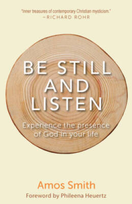 Be Still and Listen: Experience the Presence of God in Your Life - GOOD