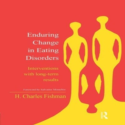 Enduring Change in Eating Disorders Interventions with Long-Term