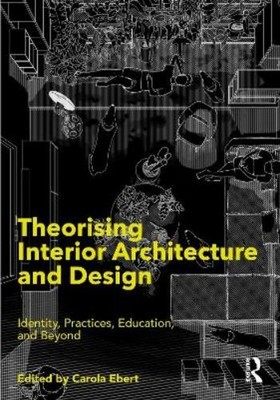 Carola Ebert Theorising Interior Architecture and Desi (Taschenbuch) (US IMPORT)